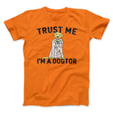 Trust Me I'm A Dogtor Funny Men/Unisex T-Shirt