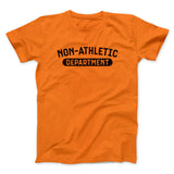 Non-Athletic Department Funny Men/Unisex T-Shirt