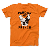 Pardon My French Funny Men/Unisex T-Shirt