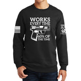 Works All The Time Sweatshirt Style001