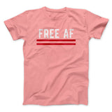 Free AF Men/Unisex T-Shirt