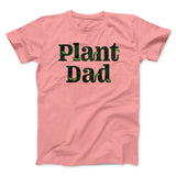 Plant Dad Men/Unisex T-Shirt