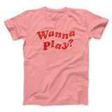 Wanna Play? Funny Movie Men/Unisex T-Shirt