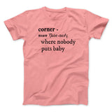 Nobody Puts Baby In A Corner Funny Movie Men/Unisex T-Shirt