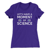 Moment of Science Women's T-Shirt