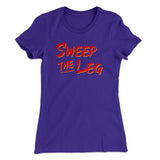 Sweep The Leg Women's T-Shirt