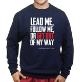 Get Out Of My Way (General Patton) Sweatshirt Style001