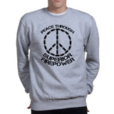 Peace Through Firepower Sweatshirt Style001