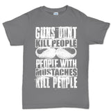 Men's People With Mustaches KIll People T-shirt