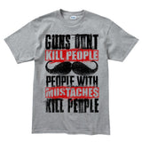 Men's People With Mustaches KIll People T-shirt