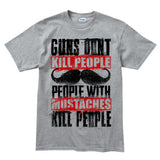 Men's People With Mustaches KIll People T-shirt Style001