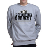 Politically Correct Sweatshirt Style001