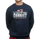 Politically Correct Sweatshirt