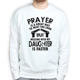 Prayer is a Great Way to Meet the Lord Mens Sweatshirt