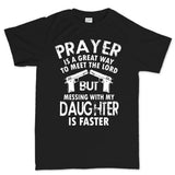 Prayer is a Great Way to meet the Lord Mens T-shirt Style001