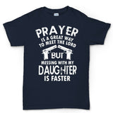 Prayer is a Great Way to meet the Lord Mens T-shirt Style001