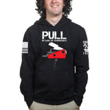 Pull In Case Of Emergency Unisex Hoodie Style001