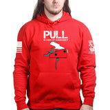 Pull In Case Of Emergency Unisex Hoodie Style001