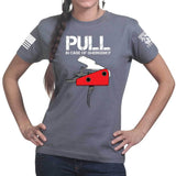 Pull In Case Of Emergency Ladies T-shirt
