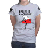 Pull In Case Of Emergency Ladies T-shirt