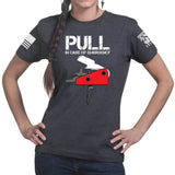 Pull In Case Of Emergency Ladies T-shirt Style001