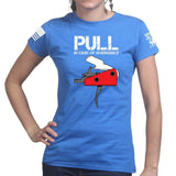 Pull In Case Of Emergency Ladies T-shirt Style001