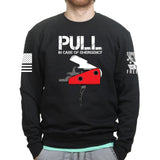 Pull In Case Of Emergency Unisex Sweatshirt