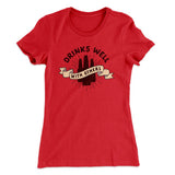 Drinks Well with Others Women's T-Shirt