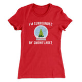 I'm Surrounded By Snowflakes Women's T-Shirt
