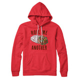 Roll Me Another Hoodie