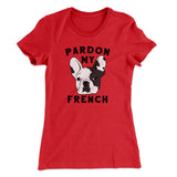 Pardon My French Funny Women's T-Shirt