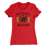 Let's Get Basted Funny Thanksgiving Women's T-Shirt