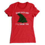 Bend Over And I'll Show You Women's T-Shirt