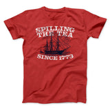 Spilling The Tea Since 1773 Men/Unisex T-Shirt