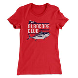 The Albacore Club Women's T-Shirt