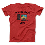 Spring Break 2020 Men/Unisex T-Shirt