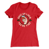 Shut Up Liver Women's T-Shirt