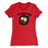 So Eggcited Funny Women's T-Shirt
