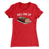 Roll One Up (Yule Log) Women's T-Shirt