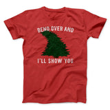 Bend Over And I'll Show You Funny Movie Men/Unisex T-Shirt
