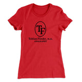 Tobias FÃ¼nke M.D. Analrapist Women's T-Shirt