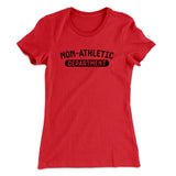 Non-Athletic Department Funny Women's T-Shirt