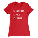 Naughty, Nice, I Tried Women's T-Shirt