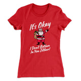 I Don't Believe In You Either Women's T-Shirt