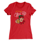 Let's Get Elfed Up Women's T-Shirt