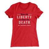 Give Me Liberty or Give Me Death Women's T-Shirt