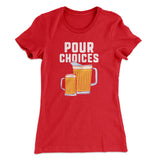 Pour Choices Women's T-Shirt
