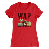 WAP- Wine & Presents Women's T-Shirt