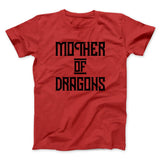 Mother of Dragons Men/Unisex T-Shirt