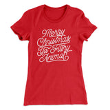 Merry Christmas Ya Filthy Animal Women's T-Shirt Style001
